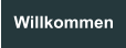 Willkommen